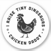 Ich züchte winzige Dinosaurier Hühnerpapa Aufkleber (Vorderseite)