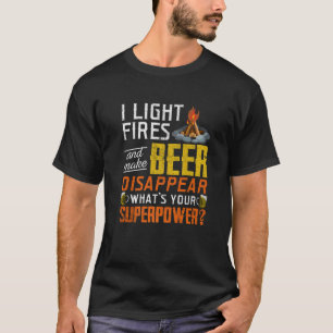 Ich zünde Brände an und bringe Bier zum Verschwi T-Shirt