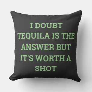 ICH ZWEIFELE TEQUILA IST DIE ANTWORT, ABER ES IST  KISSEN