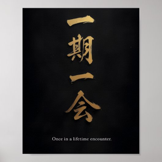 Ichigo Ichie – Black & Gold Japanese Calligraphy Poster (Vorne)