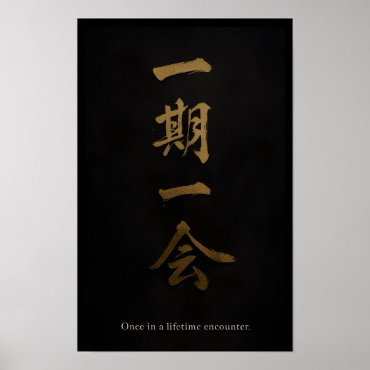 Ichigo Ichie | Black & Gold Zen Poster – Japanese (Vorne)