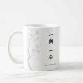 Ichigo Ichie – Japanese Zen Mug | 一期一会 Kaffeetasse (Links)