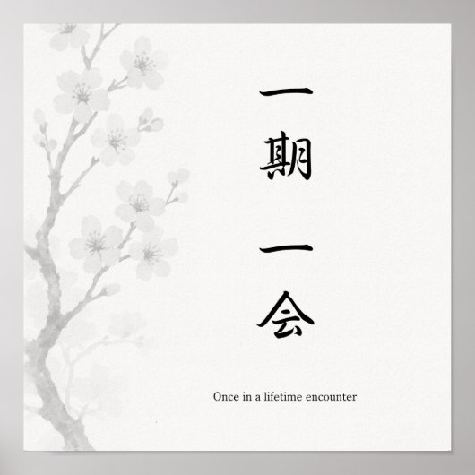 Ichigo Ichie Japanese Zen Poster (Vorne)