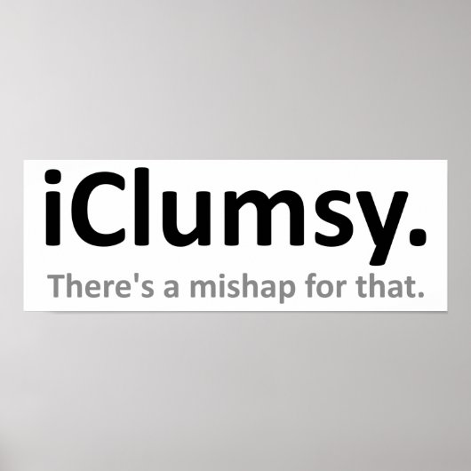 iClumsy Funny Poster (Vorne)