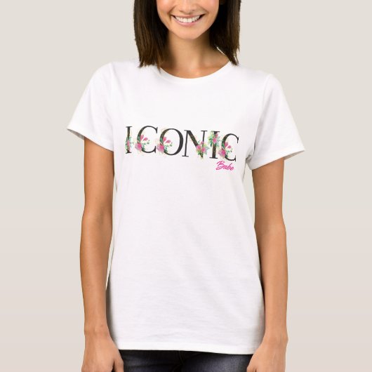 Iconic Babe Floral Text T-Shirt (Vorderseite)