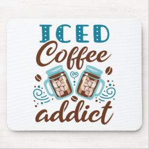 Icted Coffee Addicate Mousepad