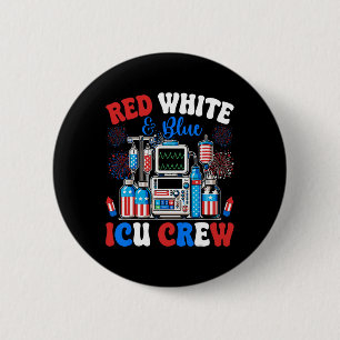 Icu Crew Rot Weiß Blau 4. Juli Feuerwerk USA  Button