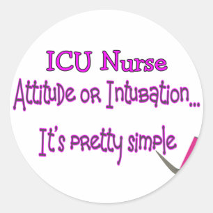 ICU-Krankenpflege "Attitude or Intubation" — Ungla Runder Aufkleber