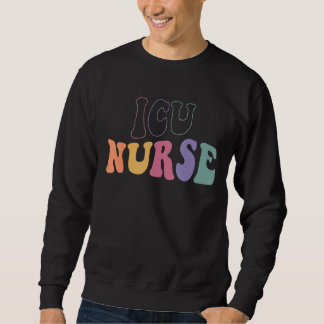 ICU Nurse Groovy Intensivpflege Krankenpflege Schu Sweatshirt