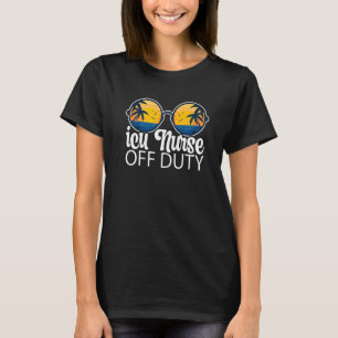 Icu Nurse Off Duty Sonnenbrille Beach Sunset Summe T-Shirt