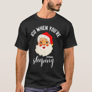 ICU, wenn du schläfst ICU-Krankenschwester Weihna T-Shirt