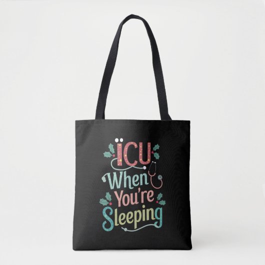 ICU, wenn Sie schlafen ICU Nurse Weihnachten Tasche (Vorderseite)