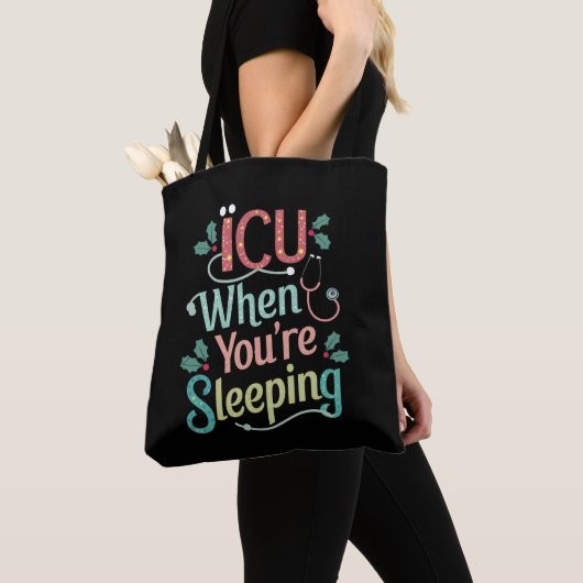 ICU, wenn Sie schlafen ICU Nurse Weihnachten Tasche (Von Nahem)