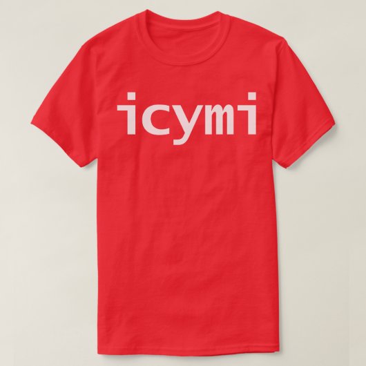 ICYMI Typografie T-Shirt (Design vorne)