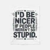 I'd Be Nicer If People Weren't So Stud Fleecedecke (Vorderseite)