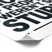 I'd Be Nicer If People Weren't So Stud Poster (Ecke)