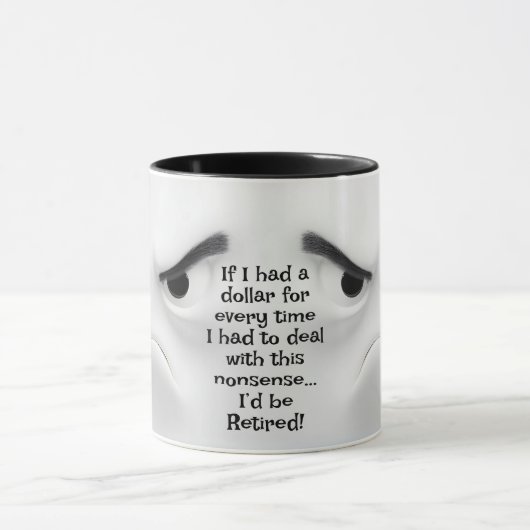 I'd Be Retired!  Add Name Message, Expressive Face Tasse (Zentrum)