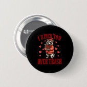 I'd Ck You Over Trash Funny Raccoon Retro Valentin Button (Vorne & Hinten)