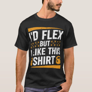 Id Flex, aber ich mag dieses Shirt Fitness Gym Men