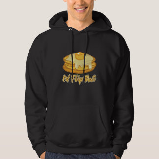 Id Flip That Breakfast Pancake Hoodie