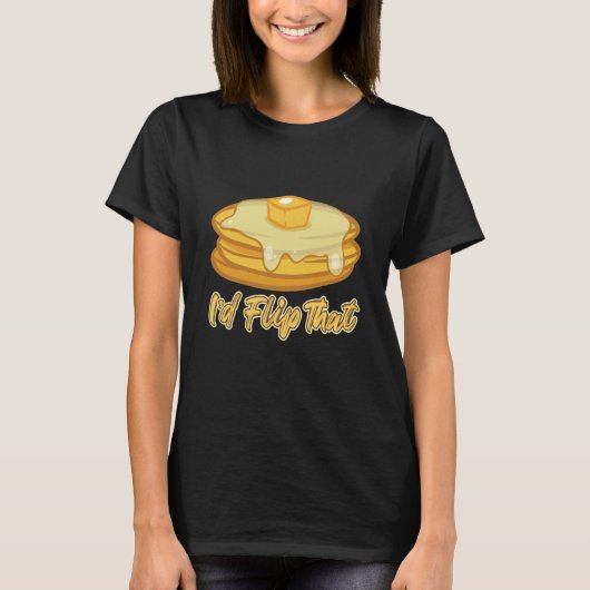 Id Flip That Breakfast Pancake T-Shirt (Vorderseite)