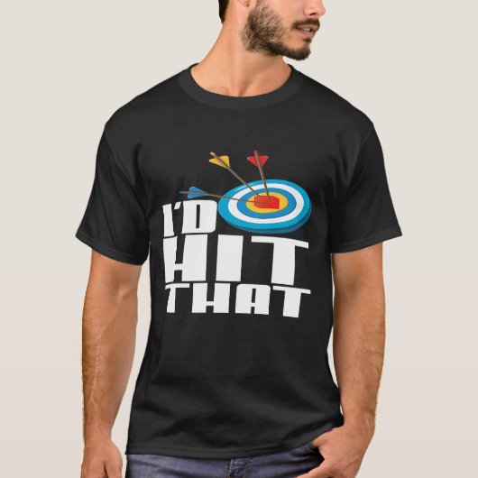 Id Hit That Funny Archery Pun T-Shirt (Vorderseite)