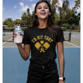 I'd Hit That Funny Woman Pickleball T-Shirt