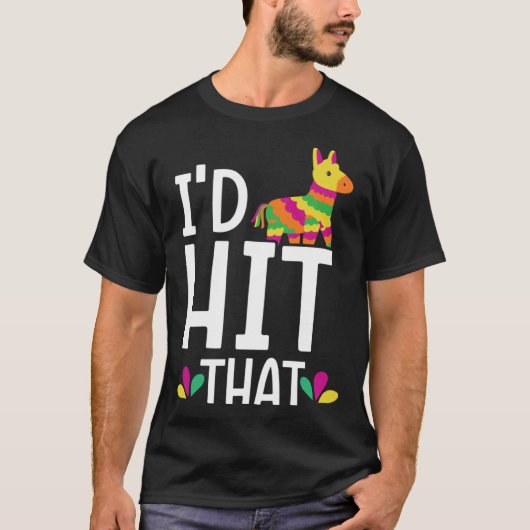 I'd Hit That Mexico Pride Mexican Festival Cinco d T-Shirt (Vorderseite)