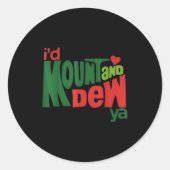 I'd Kount And Dew Ya  Runder Aufkleber (Vorderseite)