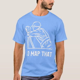 Id Map, Land Surveyor Geography Surveyy T-Shirt