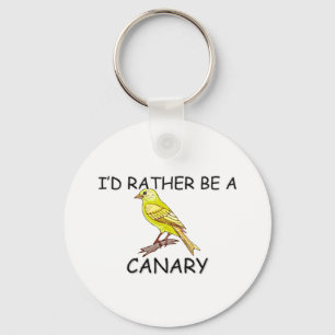 I'd Rather Be A Canary Schlüsselanhänger