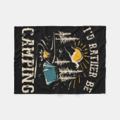I'd Rather Be Camping Design Funny Camping Lover C Fleecedecke (Vorderseite (Horizontal))