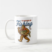 I'd Rather Be Fishing Bigfoot  Kaffeetasse (Links)