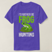 Id Rather Be Frog Hunting T-Shirt (Design vorne)