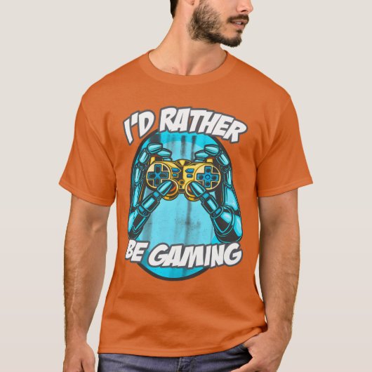 ID Rather Be Gaming Gaming Saying Nerd Geek girl g T-Shirt (Vorderseite)