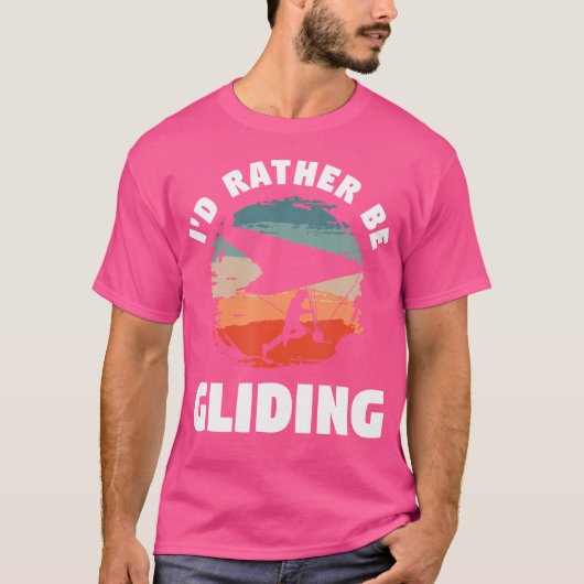 I'D Rather Be Gliding Hang Glider T-Shirt (Vorderseite)