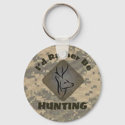 I'd Rather Be Hunting for Hunters Schlüsselanhänger (Vorderseite)