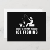 Id Rather Be Ice Fishing Rod Fisherman Fisher Gift Postkarte (Vorne/Hinten)