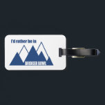 I'd Rather Be In Bridger Bowl Mountain Gepäckanhänger<br><div class="desc">A short 20 minute drive from Bozeman,  Bridger Bowl is an amazing skiing and snowboarding destination. This great vintage design has a retro look.</div>