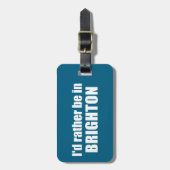 I'd Rather Be In Brighton Utah Gepäckanhänger (Vorderseite vertikal)