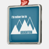 I'd Rather Be In Brighton Utah Mountain Ornament Aus Metall (Links)