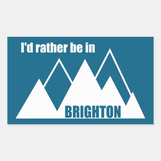 I'd Rather Be In Brighton Utah Mountain Rechteckiger Aufkleber (Vorderseite)