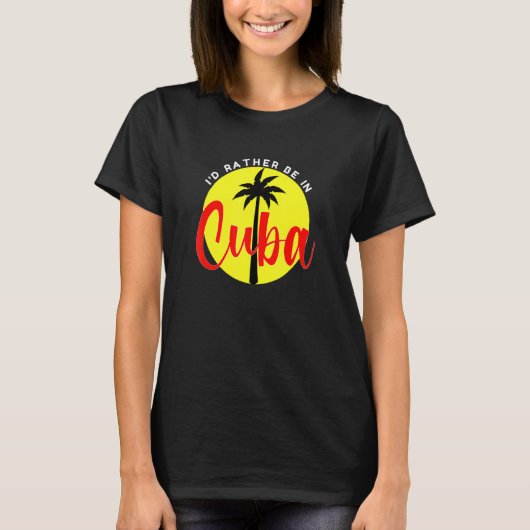 I'd Rather Be in Cuba Beach Vacation Blue T-Shirt (Vorderseite)