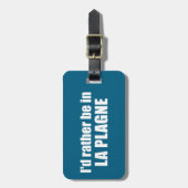 I'd Rather Be In La Plagne France Gepäckanhänger (Vorderseite vertikal)