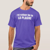 I'd Rather Be In La Plagne France T-Shirt (Vorderseite)