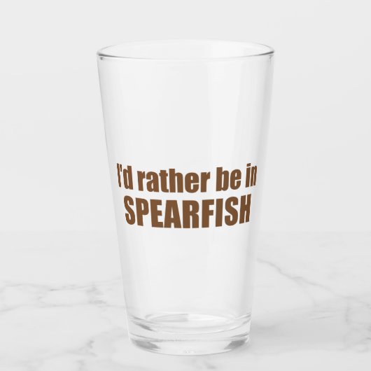 I'd Rather Be In Spearfish South Dakota Glas (Vorderseite)