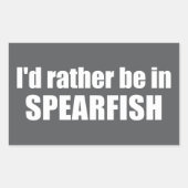 I'd Rather Be In Spearfish South Dakota Rechteckiger Aufkleber (Vorderseite)