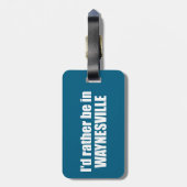 I'd Rather Be In Waynesville North Carolina Gepäckanhänger (Rückseite vertikal)