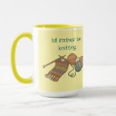 I'd rather be knitting. tasse (Links)