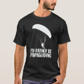 I'd Rather Be Paragliding Women Paraglider Advent T-Shirt (Vorderseite)